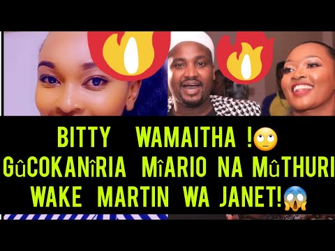 BITTY WAMAITHA GÛÌKANÎRÌA  MÎARÌO NA MÛTHURI WAKE! 😳 MARTIN WA JANET😐