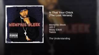 Memphis Bleek featuring Jay-Z, Missy Elliott and Twista - “Is That Your Chick (The Lost Verses)”