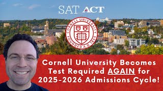 Cornell University Returns to Test-Required for 2025-2026 Admissions Cycle