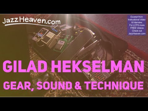 Gilad Hekselman Gear Sound Technique JazzHeaven.com Instructional Video Excerpt