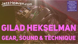 Gilad Hekselman Gear Sound Technique JazzHeaven.com Instructional Video Excerpt
