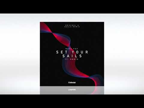 Track of the Day (14/10/2020) ~ Matt Fax ft. RBBTS - Set Your Sails (OCULA Remix) ~ [Colorize]