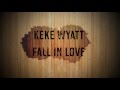 Keke Wyatt Fall In Love Lyrics