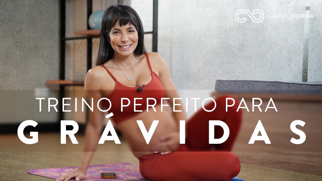 Treino SEGURO e EFICIENTE para GRAVIDAS - Carol Borba