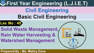 Lec-45_SWM, RWHS,Watershed Management|Basic Civil Engineering|First Year Engineering