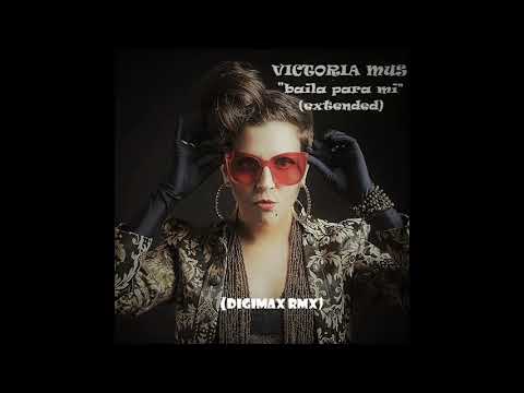 Victoria Mus ft Digimax /Baila para Mi (High Energy)