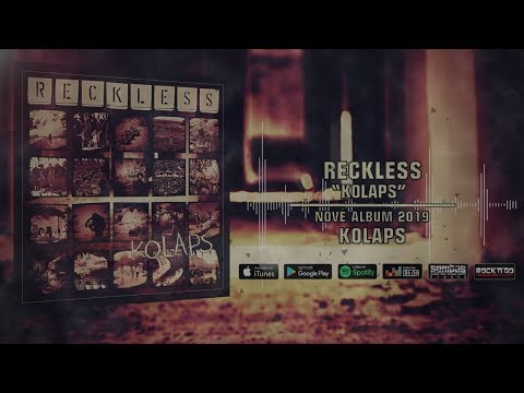 Reckless - R E C K L E S S - Kolaps