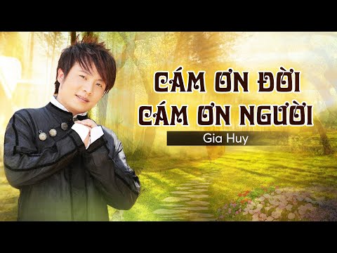 Cám ơn đời cám ơn Người - Gia Huy