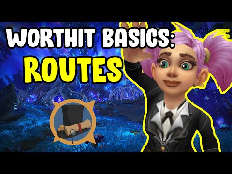 WorthIt Basics - Routes - Gold Farming In WoW