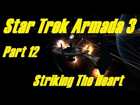 Star Trek Armada 3: Series 2 - Part 12 - Striking The Heart...