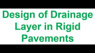 #highways, #rigidpavement, #concrete, Design of Drainage layer for cement concrete pavements.