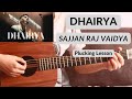 Dhairya - Sajjan Raj Vaidya | Guitar Lesson | Plucking & Chords