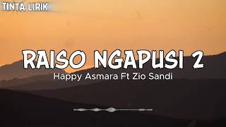 Download lagu Happy Asmara Ft. Zio Sandi - Raiso Ngapusi 2 - Lirik mp3 Download lagu Happy Asmara Ft. Zio Sandi - Raiso Ngapusi 2 - Lirik mp3