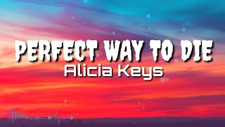 Alicia Keys - Perfect Way To Die (Lyrics)