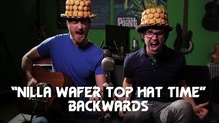Rhett &amp; Link - Nilla Wafer Top Hat Time (Backwards)