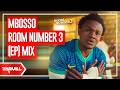 MBOSSO PAWA Room Number 3 EP MIX NUSU SAA AVIOLA ASUMANI MERIJAAH SIKO SINGLE DJ DARVILL