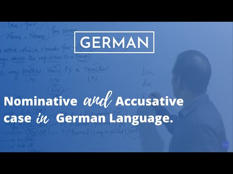German - Nominative and Accusative case in German language