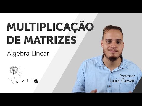 Vitae - Álgebra Linear - Multiplicação de Matrizes