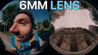 6mm Lens Will Alter Your Reality