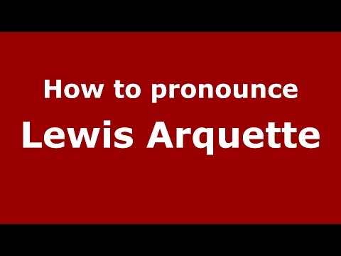 How to pronounce Lewis Arquette (American English/US)  - PronounceNames.com