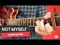 Not Myself Guitar Lesson - How To Play Not Myself by John Mayer