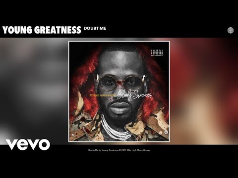 Young Greatness - Doubt Me (Audio)
