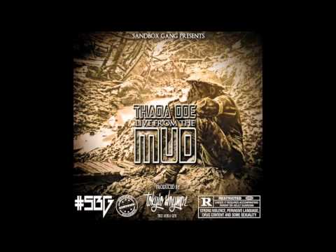 ThadaDoe - ThadaDOE #LiveFromTheMud Mixtape) #muddy  #Shidduma #SRE  #BIGMUDDY