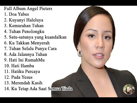Full Album Angel Pieters || Pujian Rohani Terbaik 2024