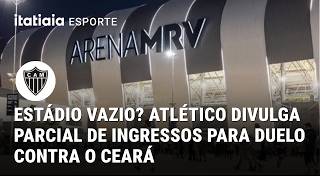 ATLÉTICO DIVULGA PARCIAL DE INGRESSOS PARA DUELO COM CEARÁ PELA COPA DO BRASIL