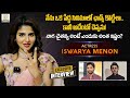 Actress Iswarya Menon Exclusive Interview SPY Ram Charan Naga Chaitanya Allu Arjun Nikhil