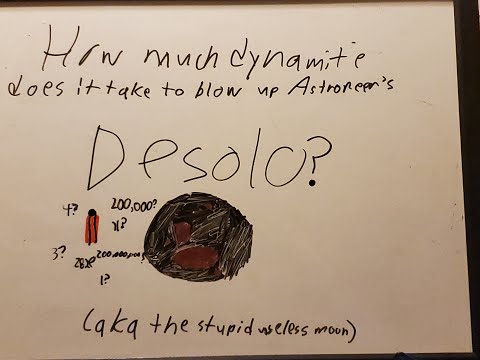 How much dynamite does it take do blow up Desolo in Astroneer