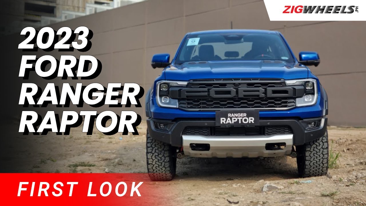 2023 Ford Ranger Raptor First Look | Zigwheels.Ph