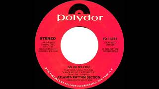 1977 HITS ARCHIVE: So In To You - Atlanta Rhythm Section (stereo 45 single version)
