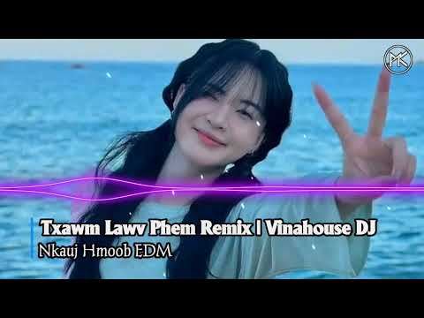 Txawm Lawv Phem Remix - Donna ft Hmifit | Vinahouse DJ 2025 | Nkauj Hmoob EDM