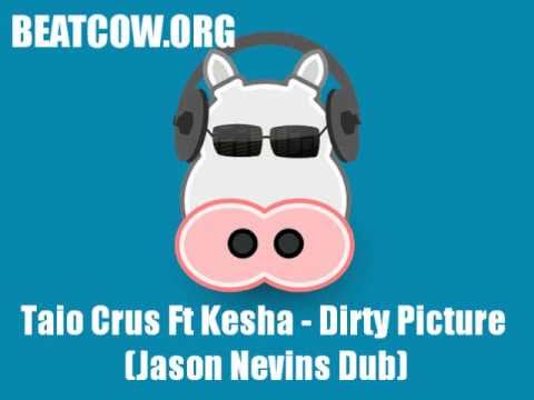 Taio Cruz Ft Kesha - Dirty Picture (Jason Nevins Dub)