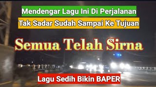 Download lagu Semua telah sirna | lagu sedih bikin baper #lagucover #lagunostalgia #tembangkenangan mp3