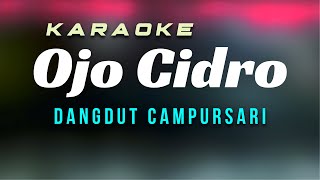 Download lagu Ojo Cidro Karaoke Dangdut Campursari mp3 Download lagu Ojo Cidro Karaoke Dangdut Campursari mp3