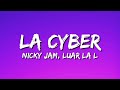 La Cyber Nicky Jam X Luar La L Letra Lyrics