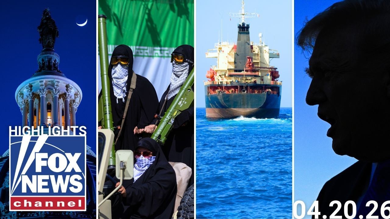 Fox News Highlights - April 20th, 2026