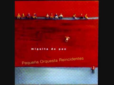 Pequeña Orquesta Reincidentes - Miguita de pan