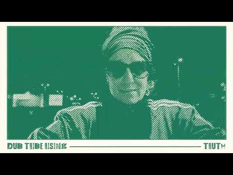 DUB TRIBE RISING - TRUTH (prod. MONSIEUR KNABBERDUB)