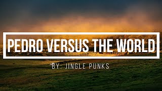 Download lagu Jingle Punks - Pedro Versus the World (No Copyright Music) mp3 Download lagu Jingle Punks - Pedro Versus the World (No Copyright Music) mp3