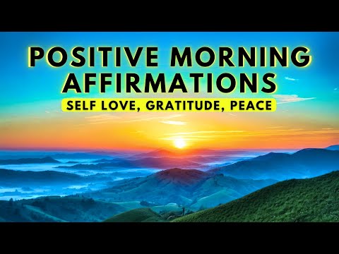 Positive Morning Affirmations | Self Love, Gratitude, Peace, Happiness | Works in Minutes!