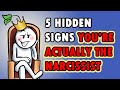 5 Hidden Signs YOU RE Actually The Narcissist