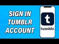 Tumblr Login 2022 Tumblr App Login Guide Tumblr Account Sign In