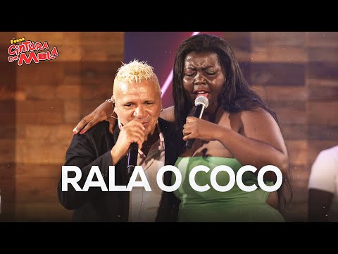 RALA O COCO - Forró Cintura de Mola E NEGONA