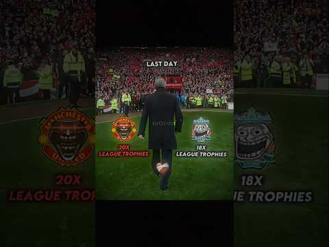 Sir Alex Ferguson 💀 *Last day* #football #trending #shorts