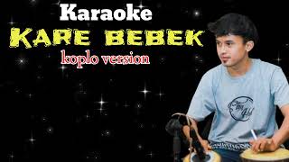 Download lagu Karaoke - Care Bebek - Koplo version mp3