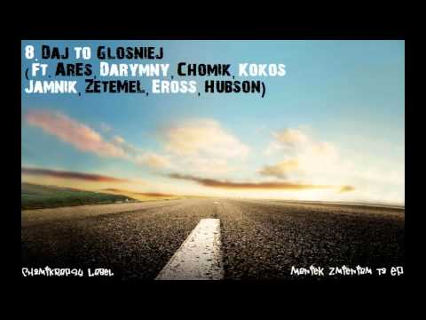 08.ManieK-Daj to głośniej (Ft.ArEs,Darymny,Chomik,Kokos,Jamnik,ZeteMeL,Eross,Hubson)