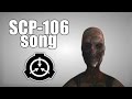 SCP-106 song 